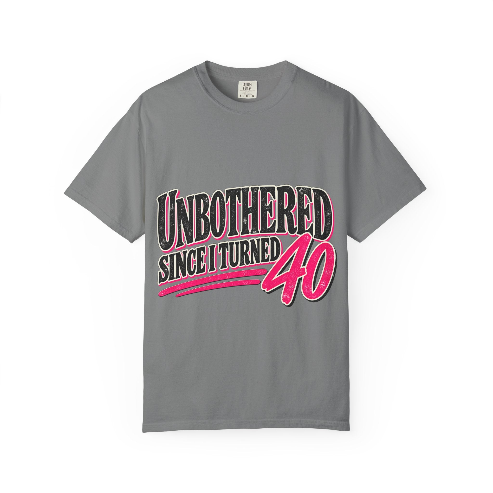 Unbothered Since I Turned 40 Tee