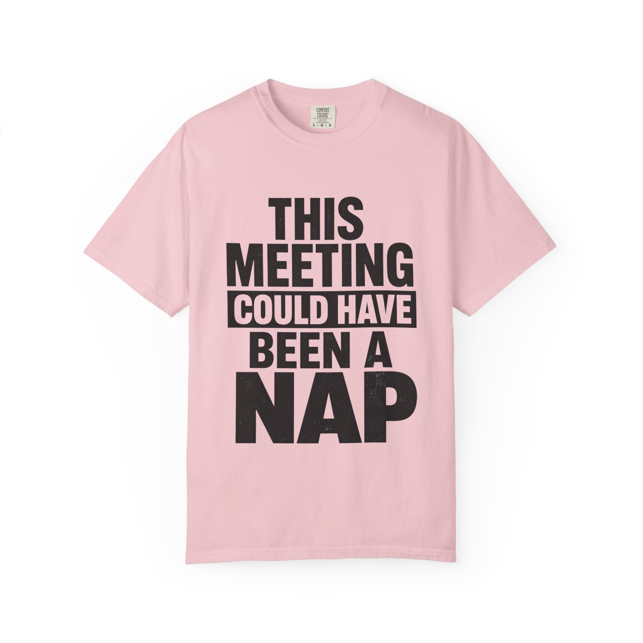 This Meeting Could Have Been a Nap Tee