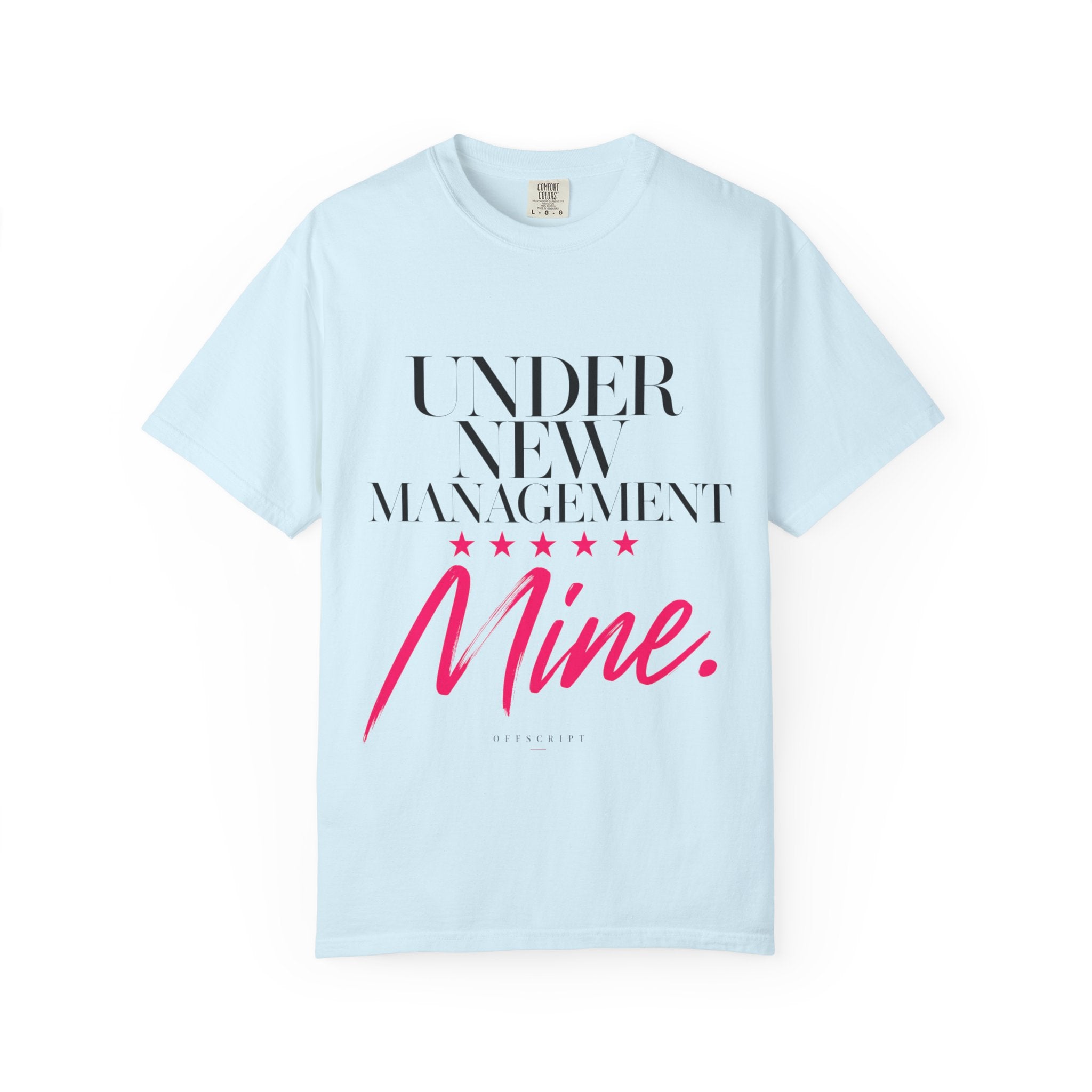 Under New Management — Mine Tee