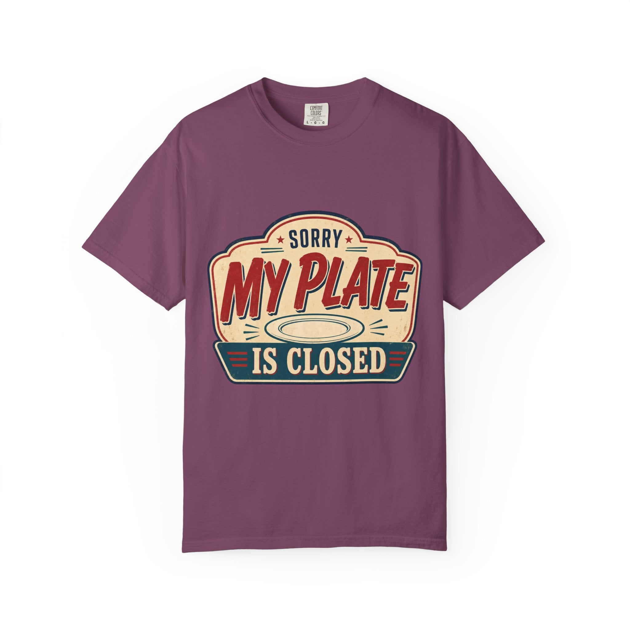Sorry, My Plate Is Closed Graphic Tee