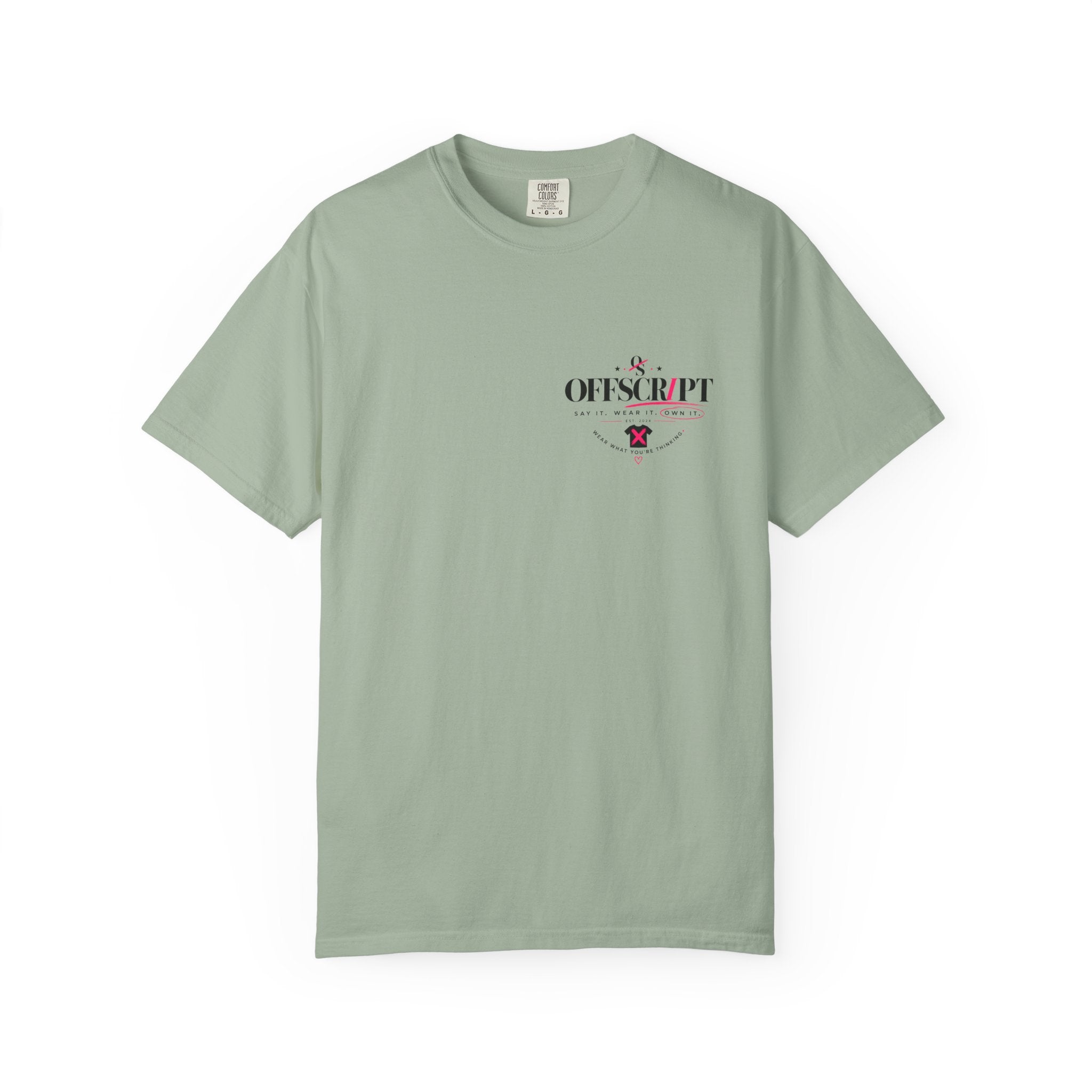 Say it. Wear it. Own it.