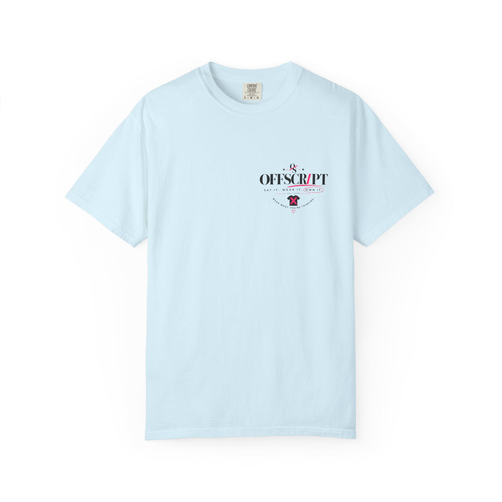Say it. Wear it. Own it.