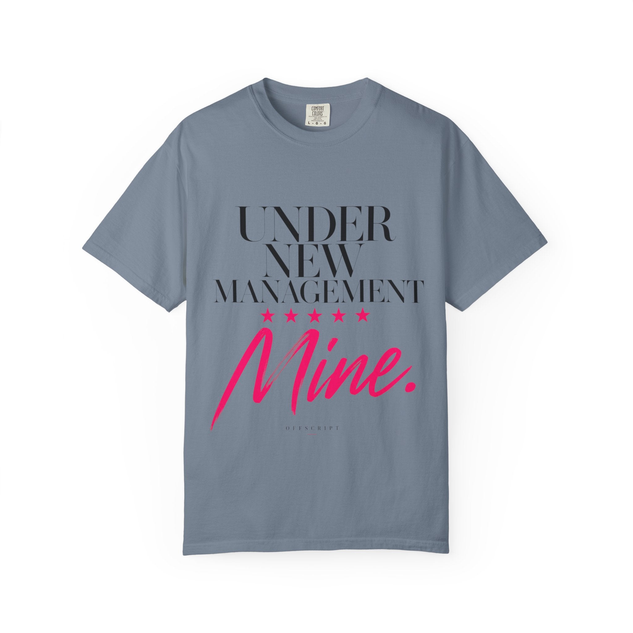 Under New Management — Mine Tee
