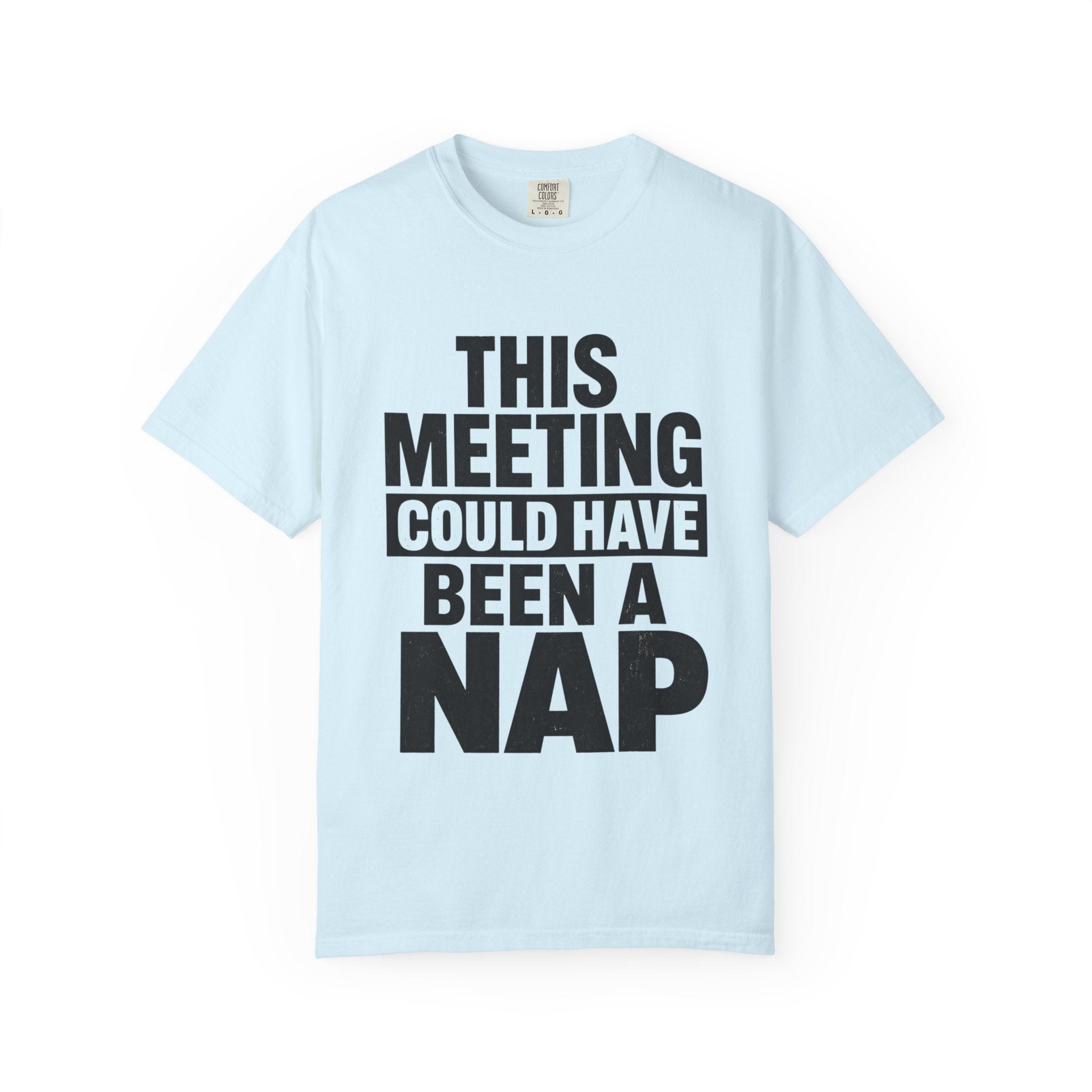 This Meeting Could Have Been a Nap Tee