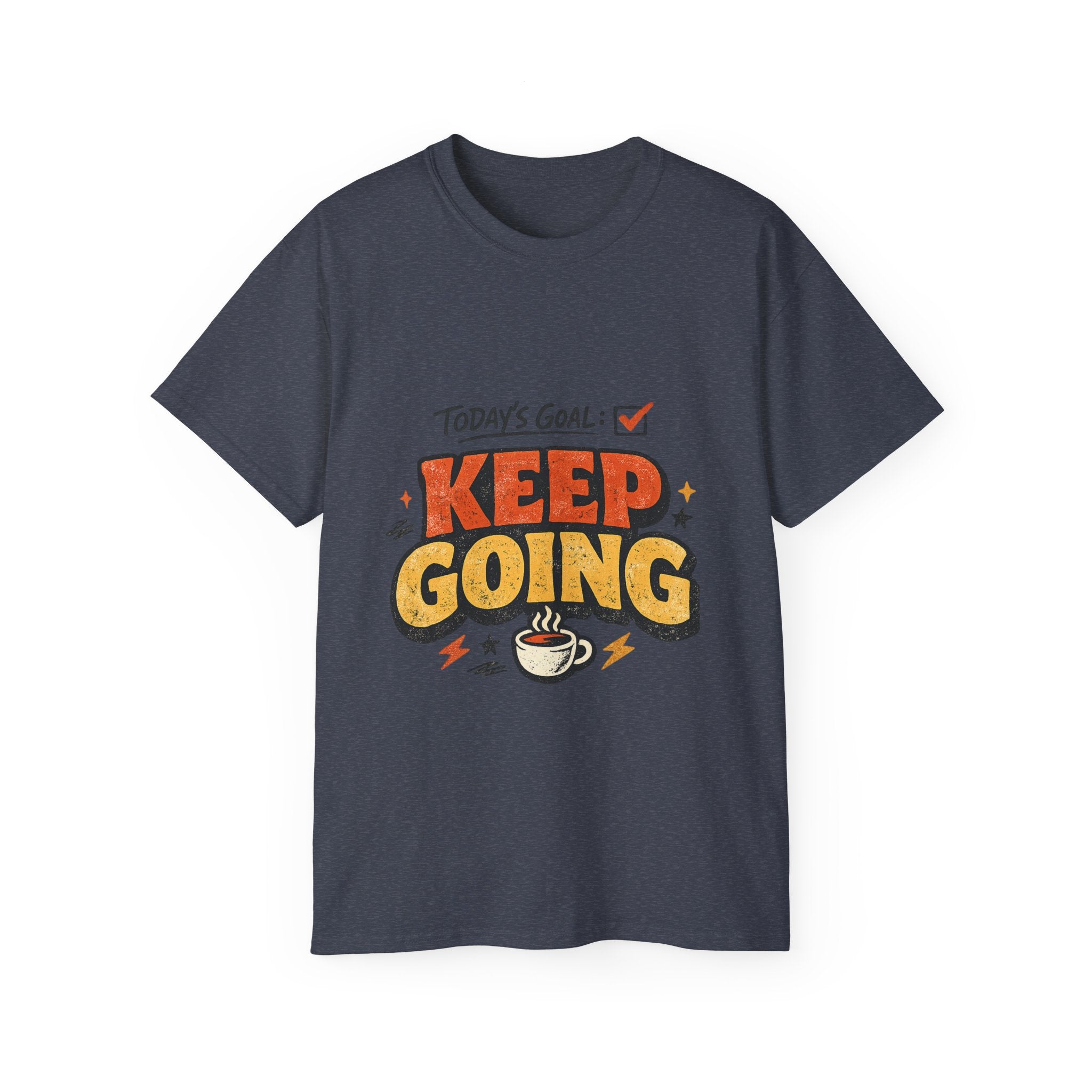 Today’s Goal: Keep Going Tee