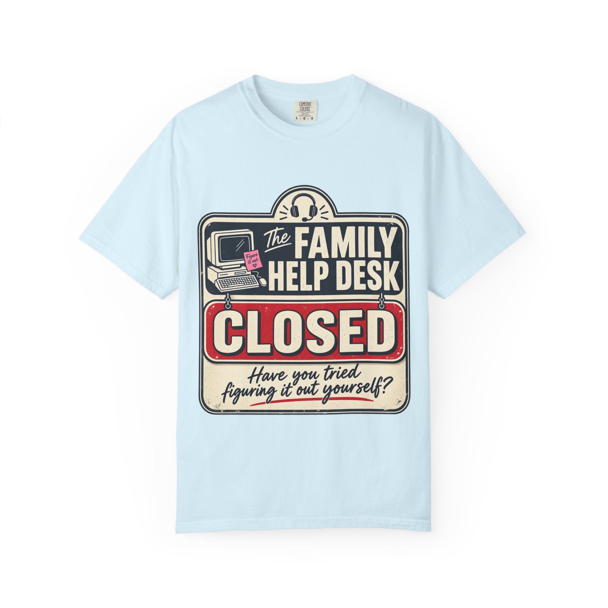 Family Help Desk Closed Tee