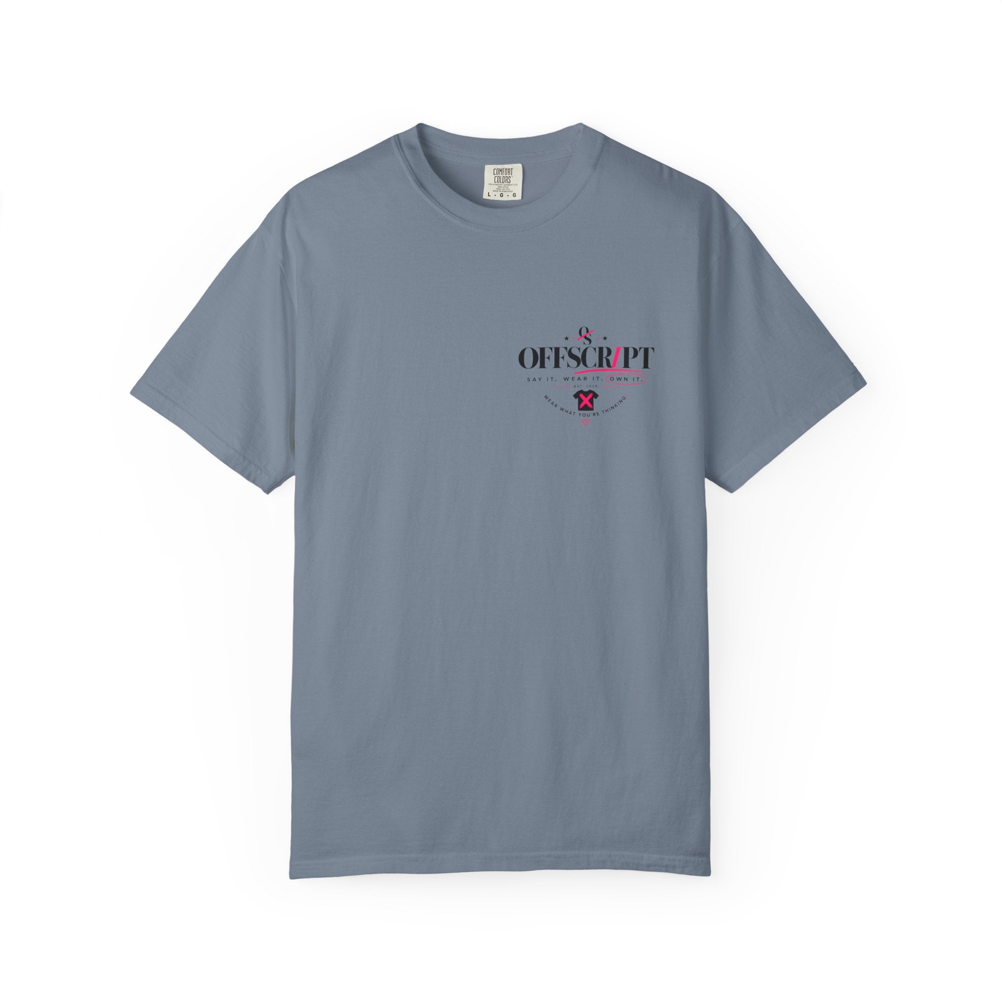 Say it. Wear it. Own it.