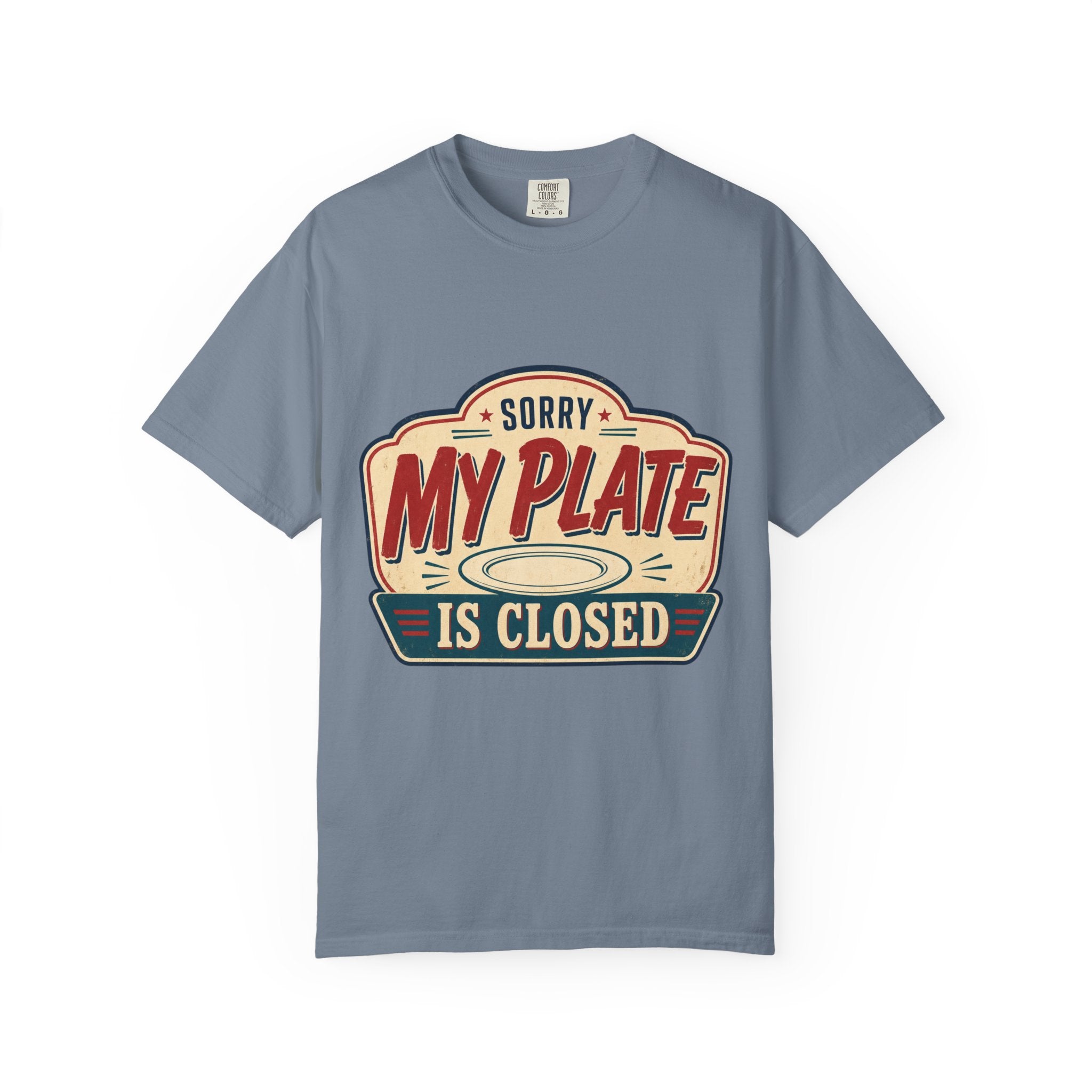 Sorry, My Plate Is Closed Graphic Tee