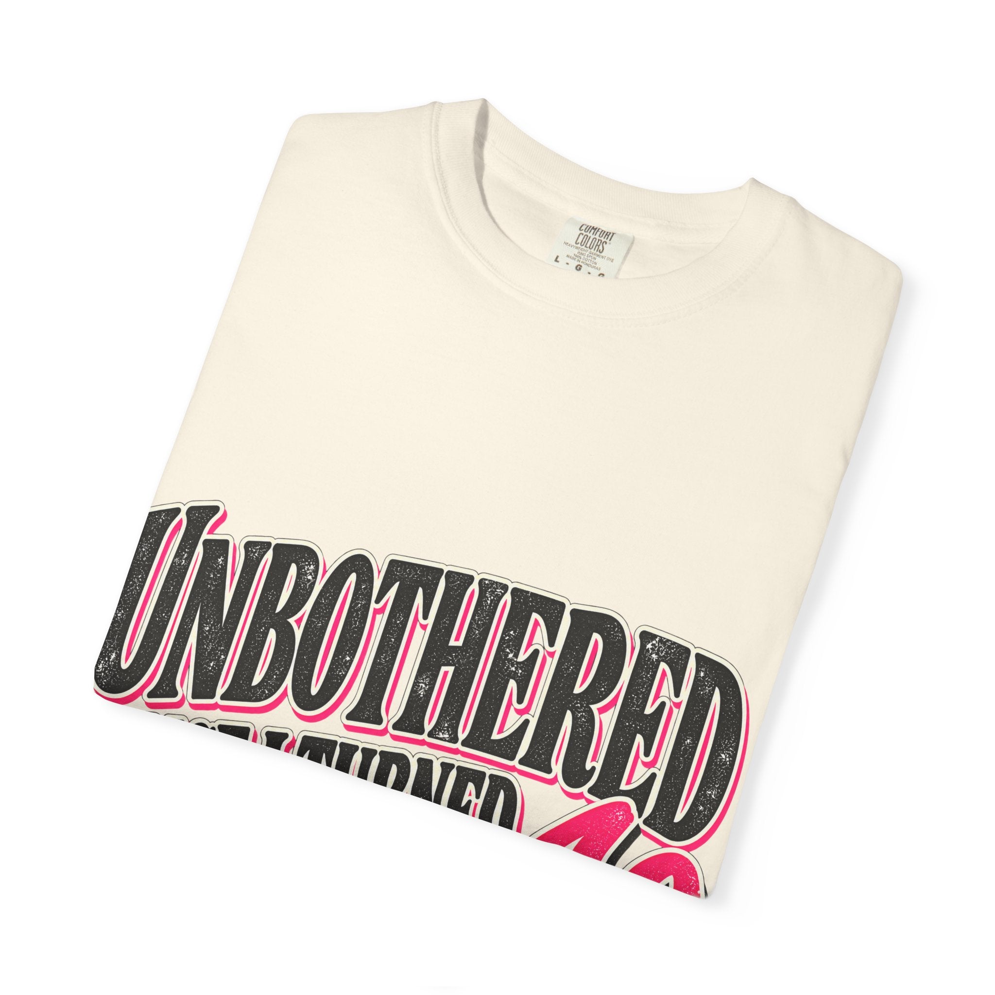 Unbothered Since I Turned 40 Tee