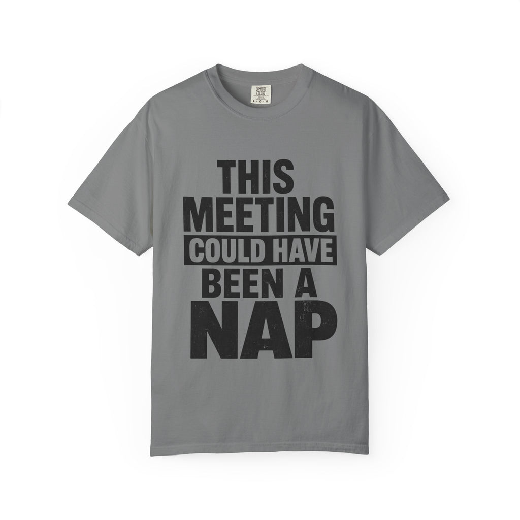 This Meeting Could Have Been a Nap Tee