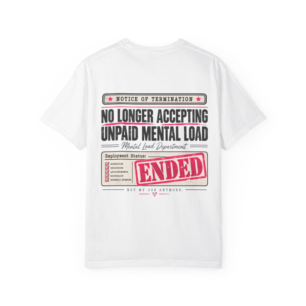 No Longer Accepting Unpaid Mental Load Tee – Front & Back Design