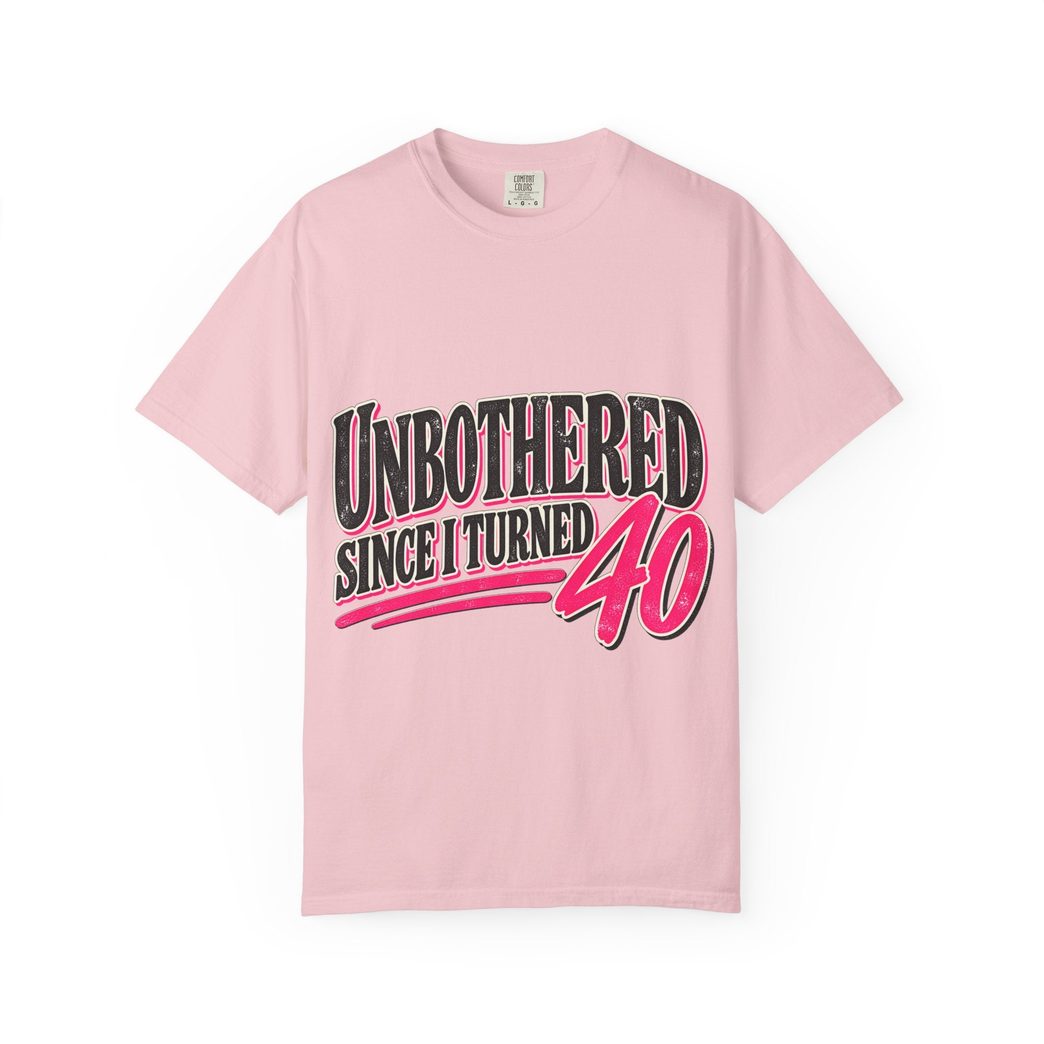 Unbothered Since I Turned 40 Tee