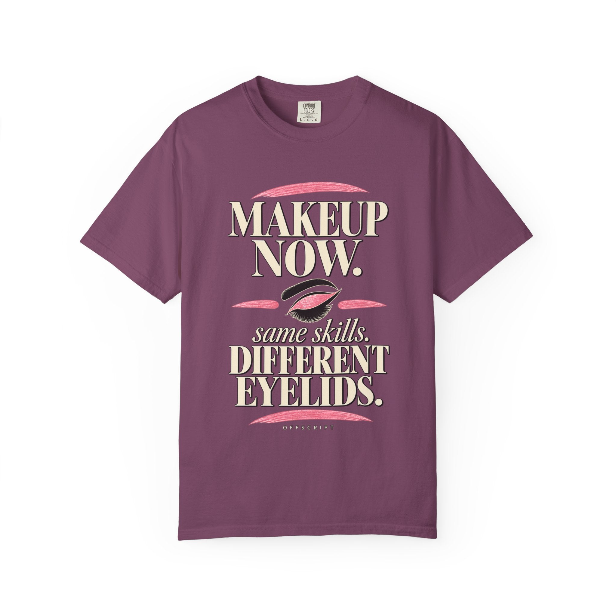 Makeup Now. Different Eyelids Tee