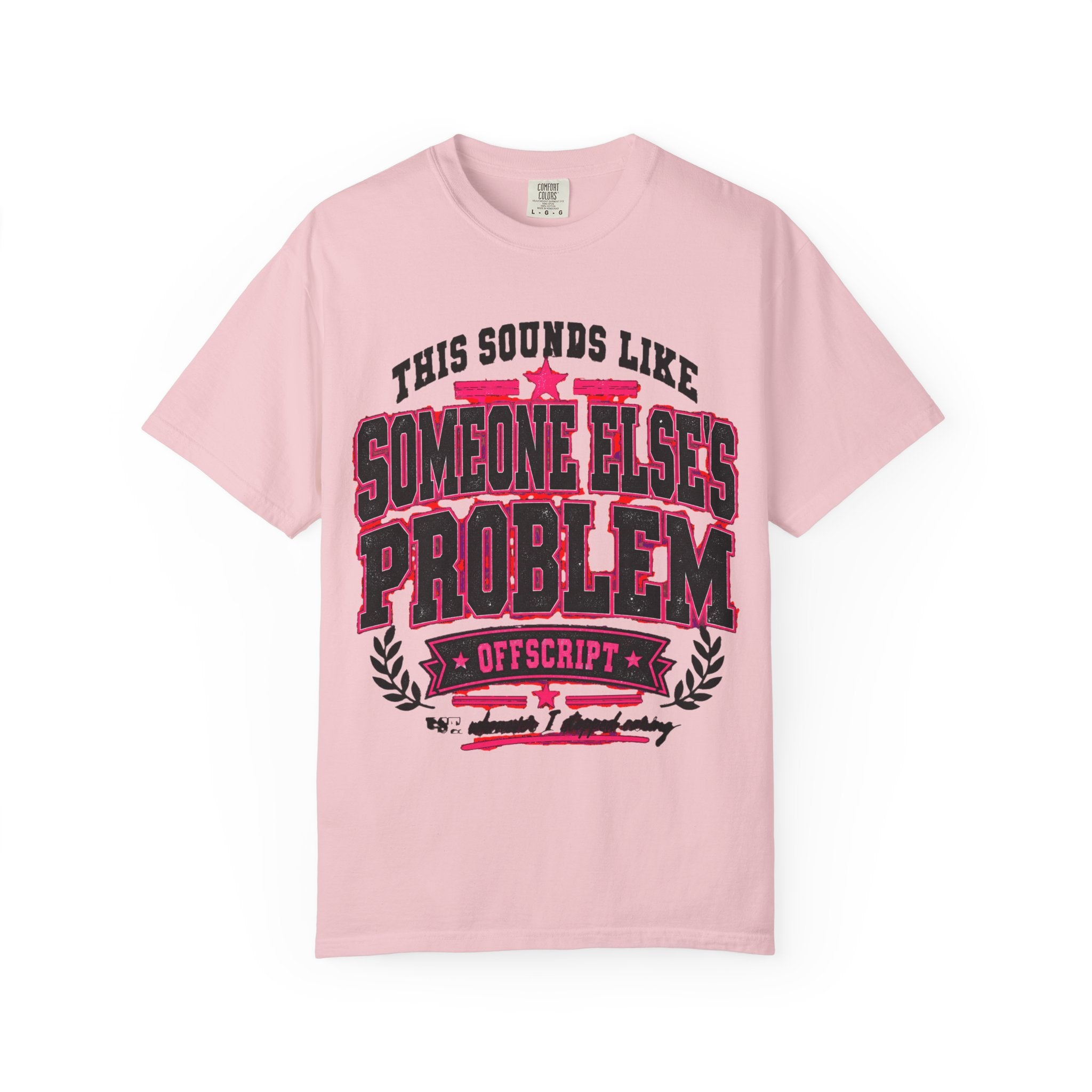 This Sounds Like Someone Else’s Problem Tee