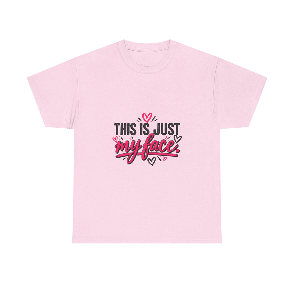 This Is Just My Face Tee