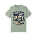 This Sounds Like Someone Else’s Problem Tee