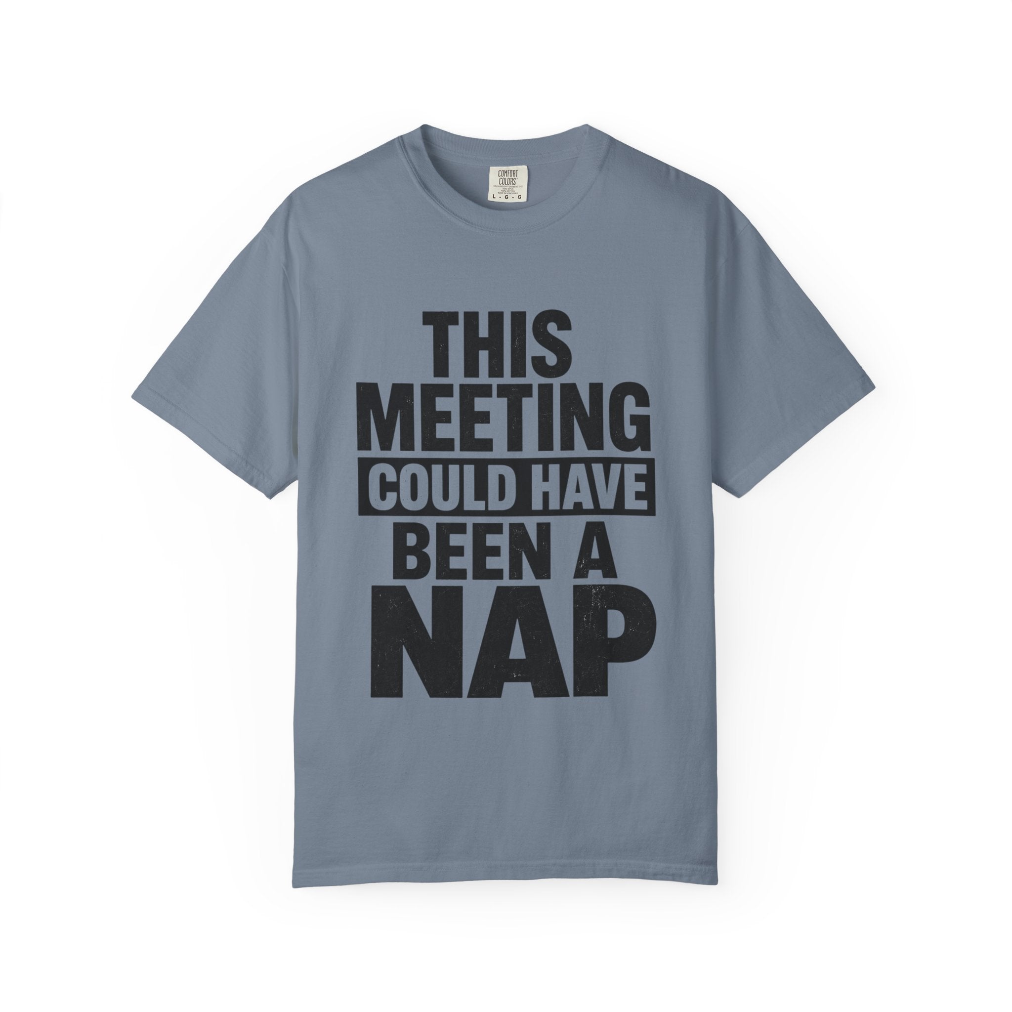 This Meeting Could Have Been a Nap Tee