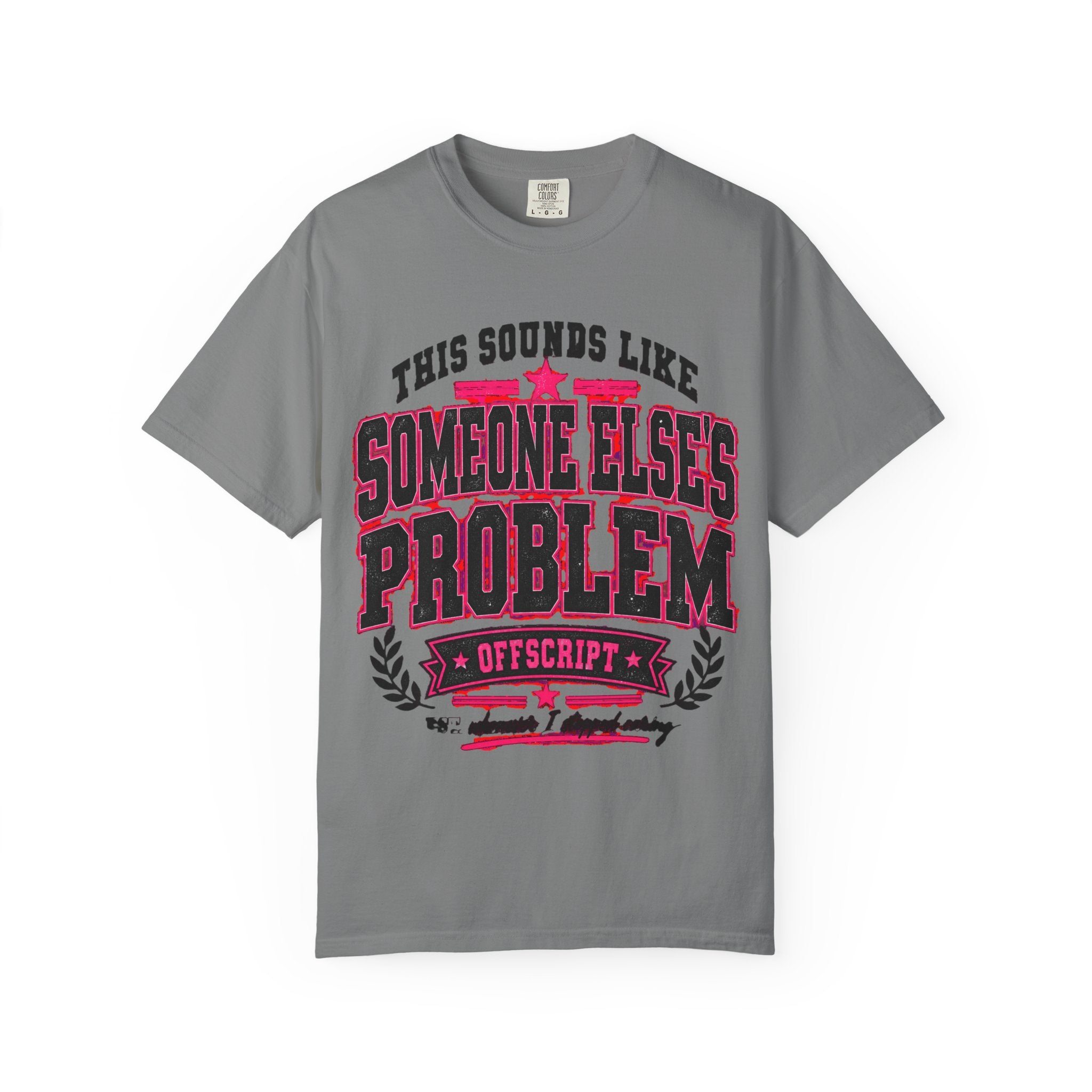 This Sounds Like Someone Else’s Problem Tee