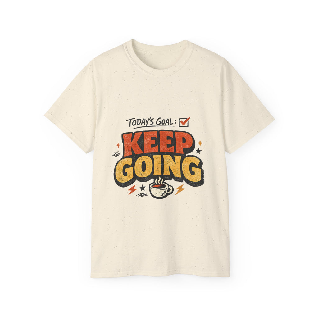 Today’s Goal: Keep Going Tee
