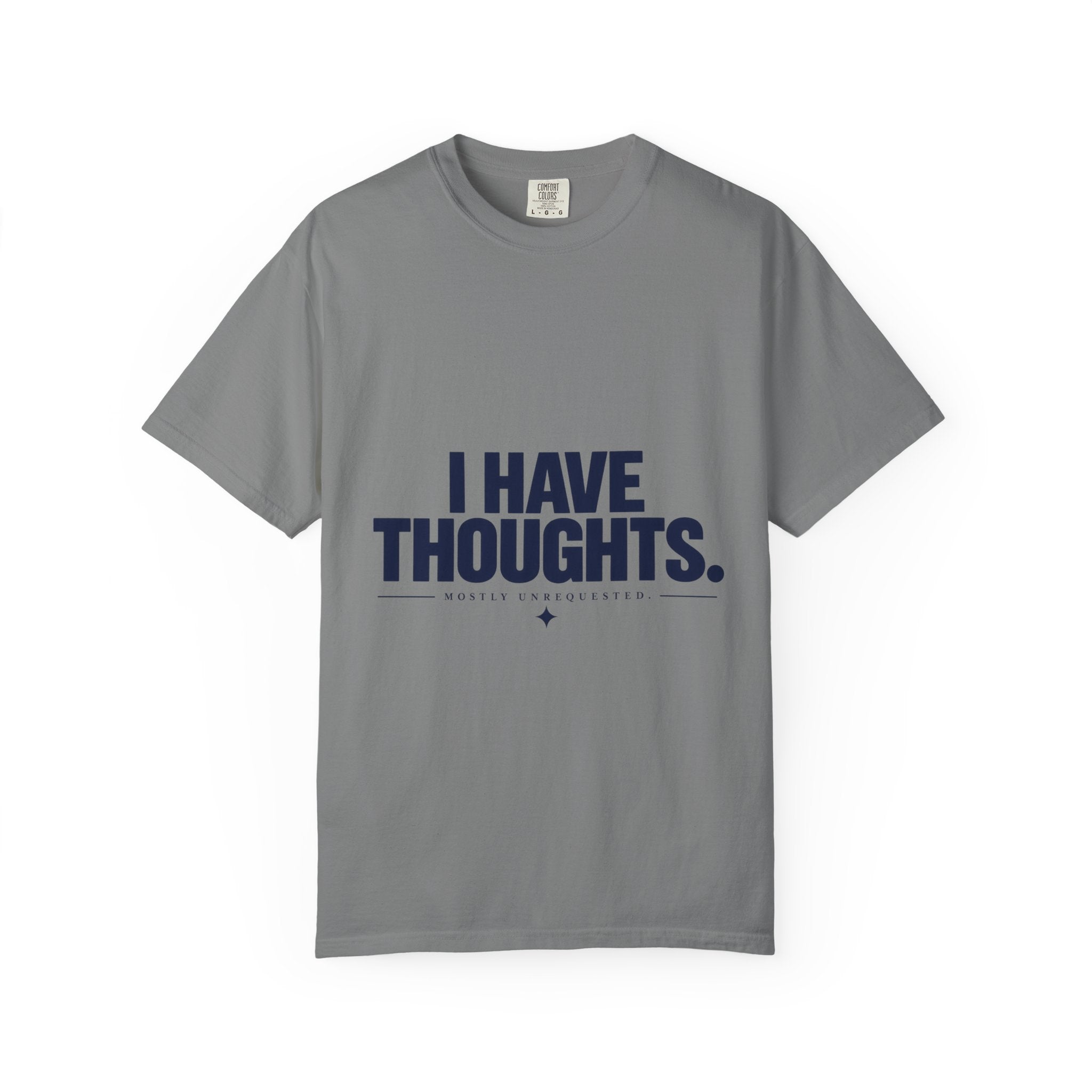 I Have Thoughts Tee