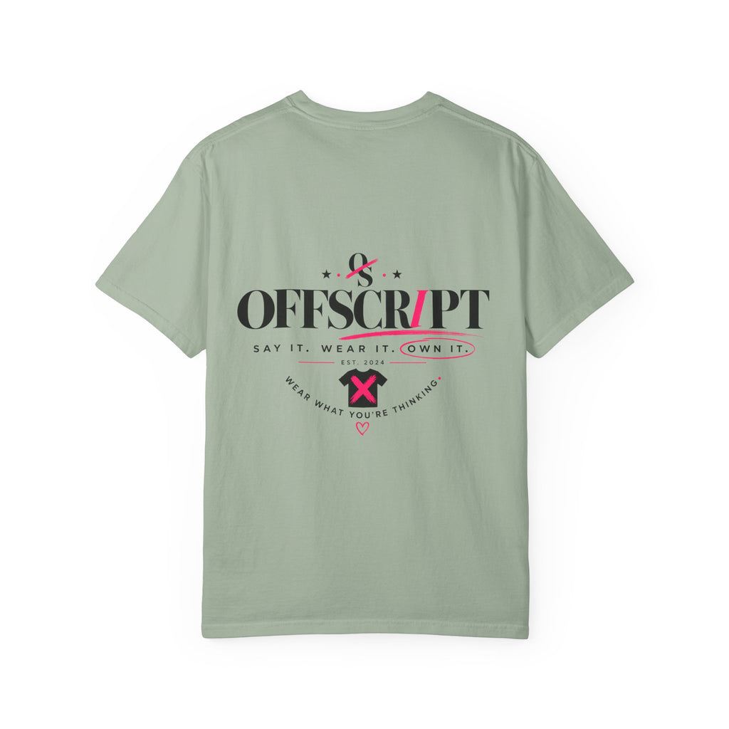 Say it. Wear it. Own it.