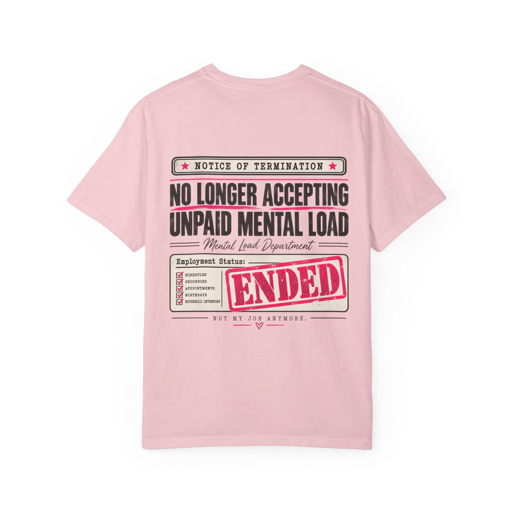 No Longer Accepting Unpaid Mental Load Tee – Front & Back Design