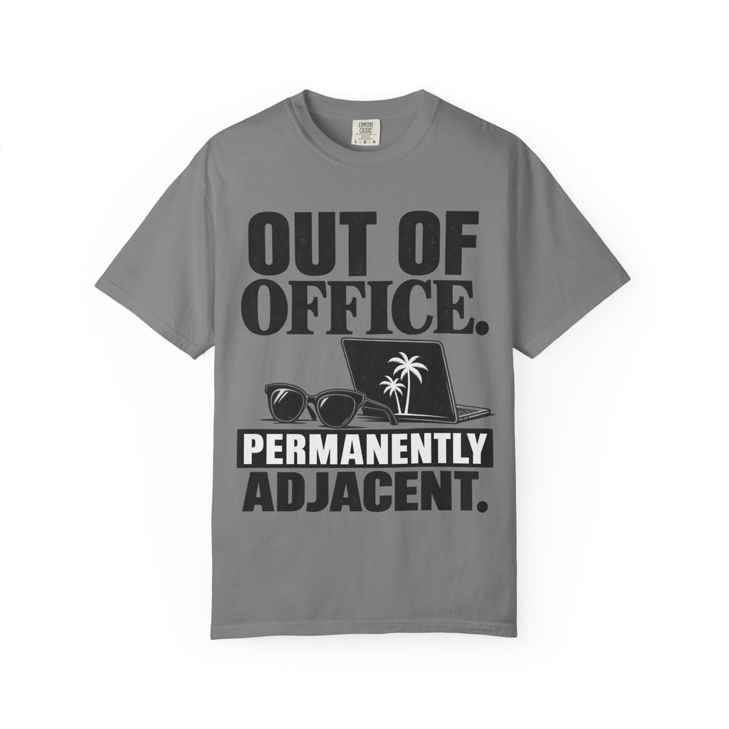 Out of Office. Permanently Adjacent Tee