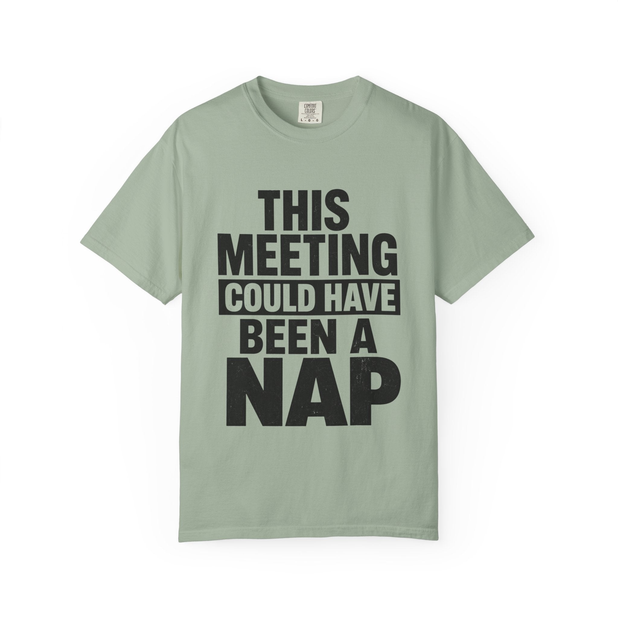 This Meeting Could Have Been a Nap Tee