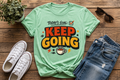 Today’s Goal: Keep Going Tee
