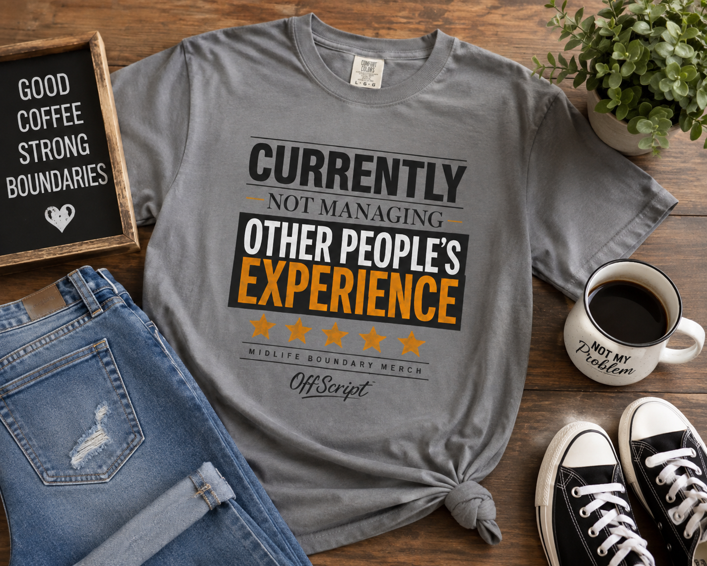 Currently Not Managing Other People’s Experience Tee