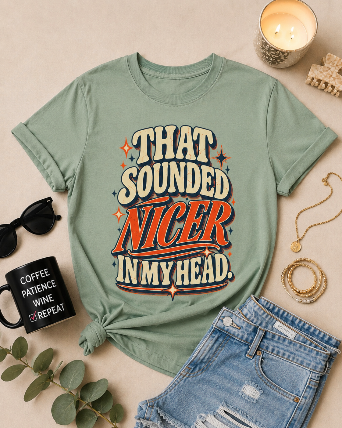 That Sounded Nicer in My Head Comfort Colors Tee