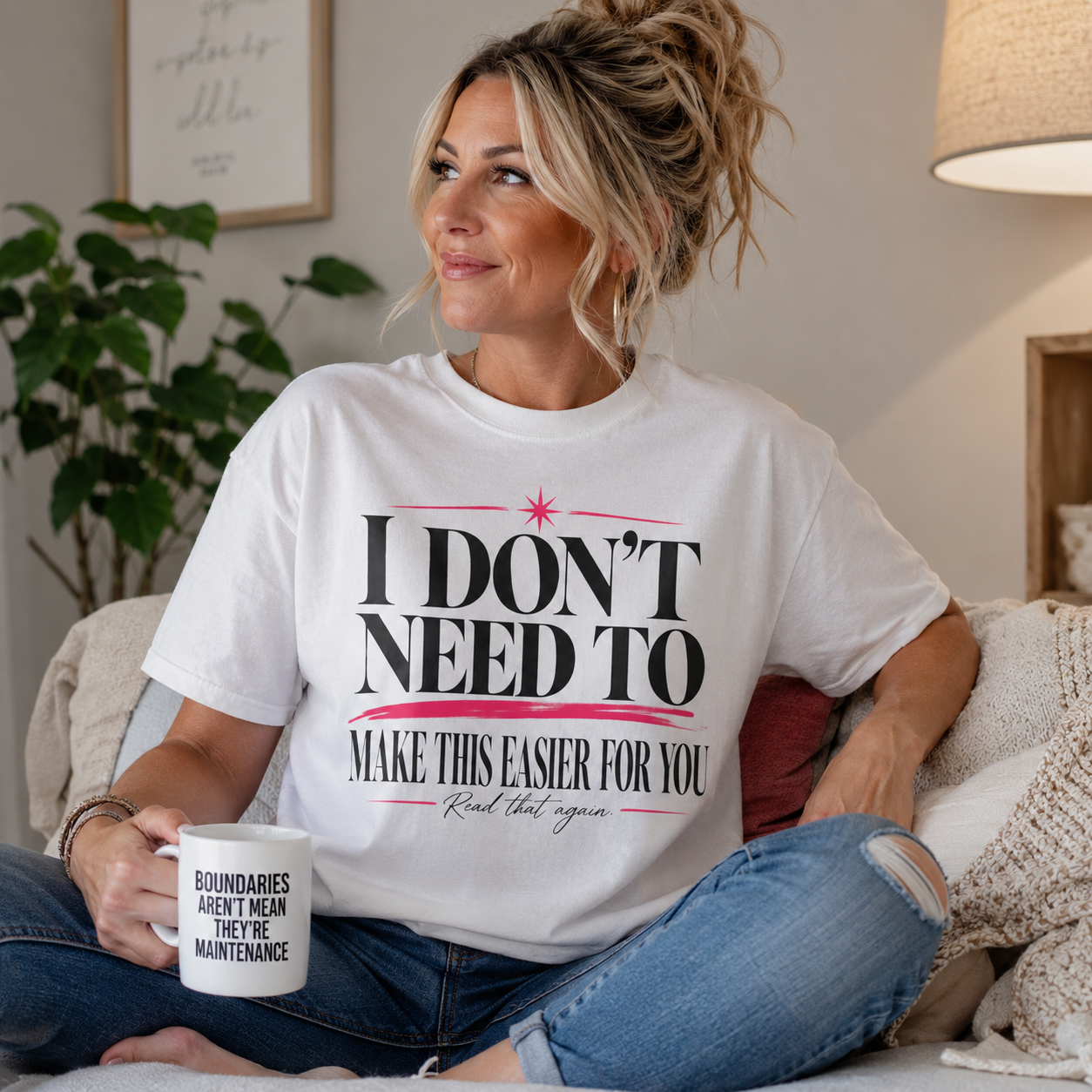 I Don’t Need to Make This Easier for You Tee