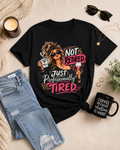 Not Retired. Professionally Tired Tee